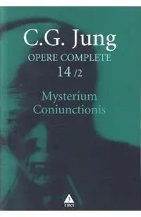 Opere complete 14/2: Mysterium Coniunctionis
