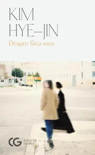 Despre fiica mea - Paperback - Hye-Jin Kim
