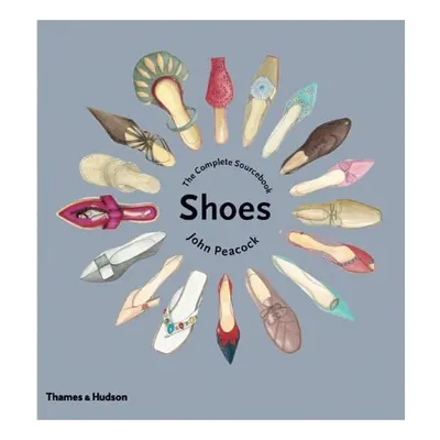 Shoes The Complete Sourcebook