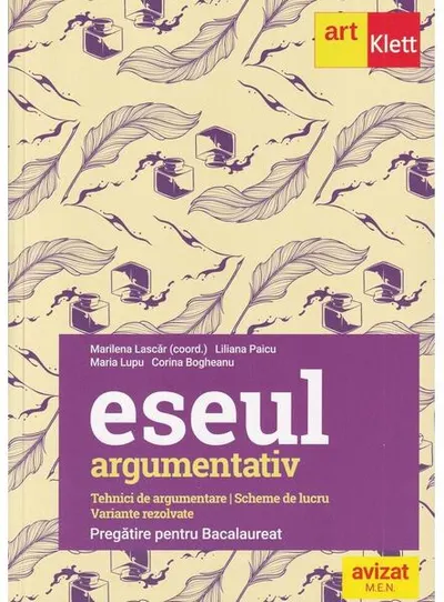 Eseul argumentativ. Pregătire pentru bacalaureat - Paperback brosat - Liliana Paicu, Maria Lupu, Corina Bogheanu