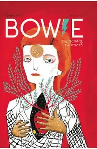 Bowie. O biografie ilustrata