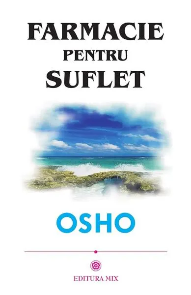 Farmacie pentru suflet - Paperback brosat - Osho