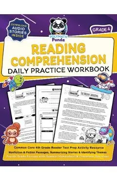 Reading Comprehension Grade 4 Daily Practice Workbook: Common Core 4th Grade Reader Test Prep Activity Resource Nonfiction & Fiction Passages, Summari