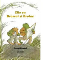 Zile cu Broscoi si Brotac