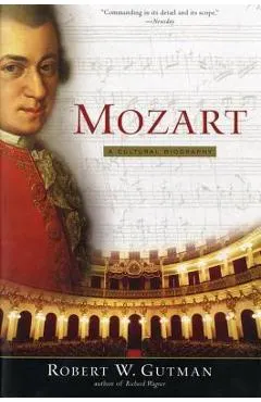 Mozart: A Cultural Biography