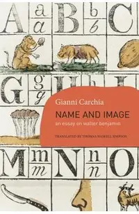 Name and Image: An Essay on Walter Benjamin