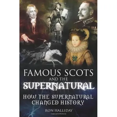 Famous Scots and the Supernatural