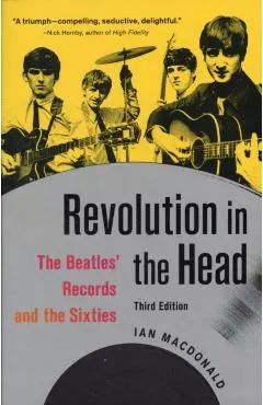 Revolution in the Head: The Beatles' Records and the Sixties