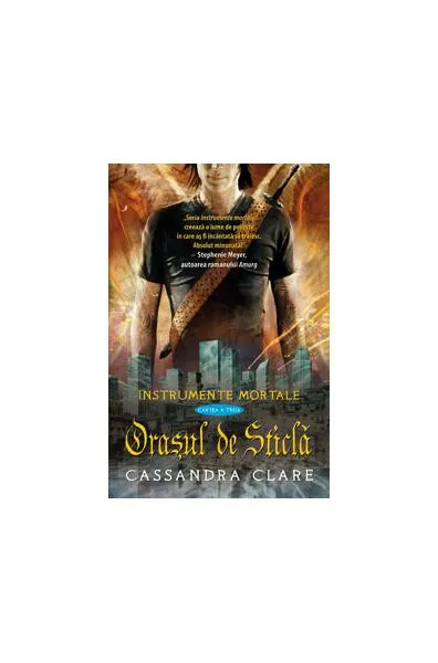 Orașul de Sticlă (Vol. 3) - Hardcover - Cassandra Clare