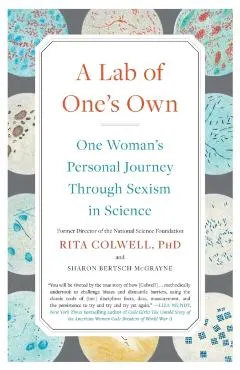 A Lab of One's Own: One Woman's Personal Journey Through Sexism in Science