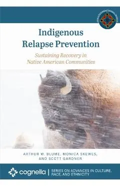 Indigenous Relapse Prevention: Sustaining Recovery in Native American Communities
