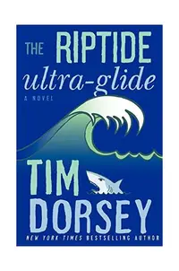 The Riptide Ultra-Glide: A Novel