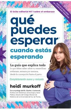 Que Puedes Esperar Cuando Estas Esperando: 5th Edition