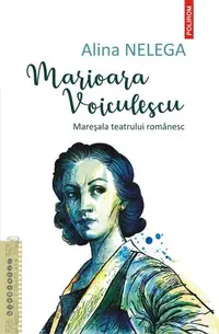 Marioara Voiculescu - Paperback brosat - Alina Nelega