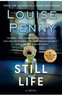Still Life: A Chief Inspector Gamache Novel