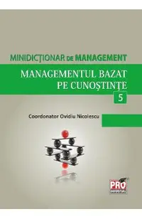 Minidictionar de management 5: Managementul bazat pe cunostinte