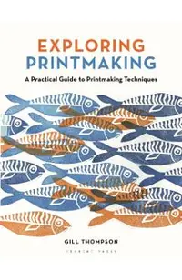 Exploring Printmaking