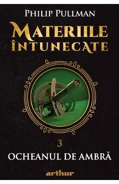 Materiile intunecate Vol.3: Ocheanul de ambra