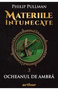Materiile intunecate Vol.3: Ocheanul de ambra