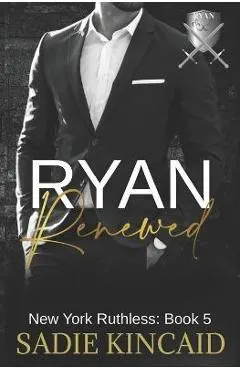 Ryan Renewed: New York Ruthless: Book 5