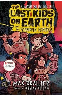 The Last Kids on Earth and the Forbidden Fortress