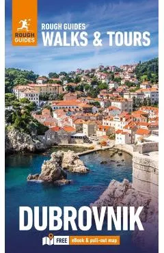Rough Guides Walks and Tours Dubrovnik: Top 11 Itineraries for Your Trip: Travel Guide with eBook