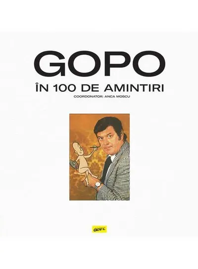 GOPO în 100 de amintiri - Hardcover - Anca Moscu