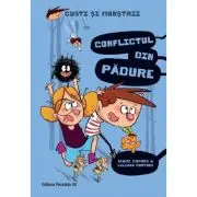 Gusti si monstrii. Volumul 4. Conflictul din padure