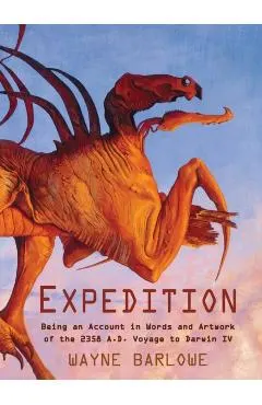 Expedition: Being an Account in Words and Artwork of the 2358 A.D. Voyage to Darwin IV