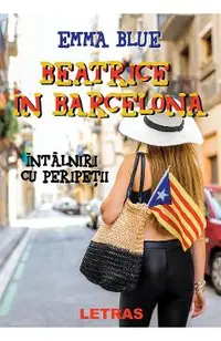 eBook Beatrice in Barcelona. Intalniri cu peripetii