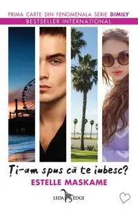 Ți-am spus că te iubesc? DIMILY (Vol. 1) - Paperback brosat - Estelle Maskame