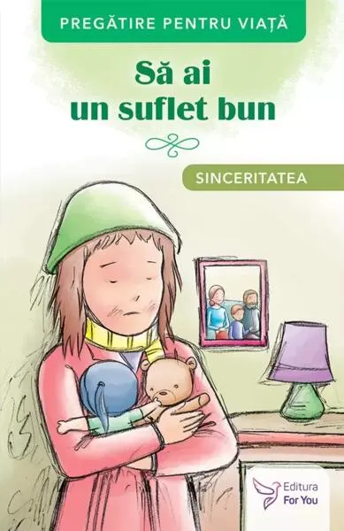 Să ai un suflet bun. Sinceritatea - Paperback brosat - ***