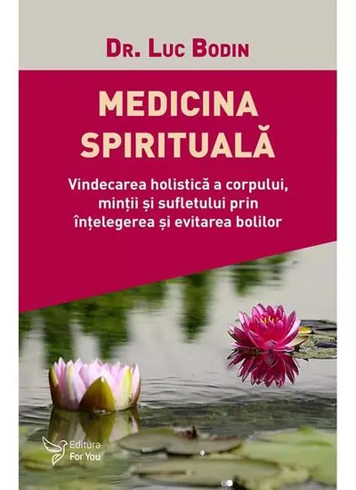 Medicina spirituală - Paperback brosat - Luc Bodin