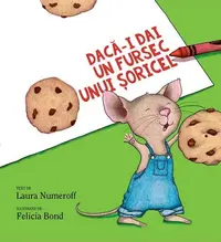 Dacă-i dai un fursec unui șoricel - Hardcover - Laura Numeroff