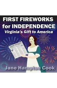 First Fireworks for Independence: Virginia's Gift to America