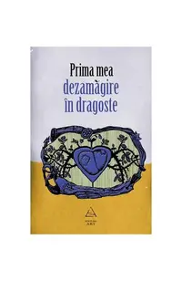 Prima mea dezamăgire în dragoste - Paperback - Laura Albulescu