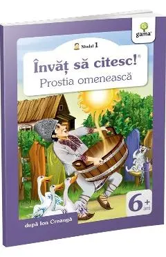 Invat sa citesc! Nivelul 1 - Prostia omeneasca