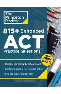 815+ Enhanced ACT Practice Questions: Extra Drills & Prep for the New ACT Exam