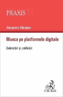 Munca pe platformele digitale. Delimitari si clarificari