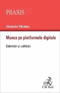 Munca pe platformele digitale. Delimitari si clarificari