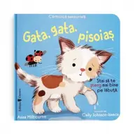 Gata, gata, pisoias - Stai sa te sterg mai bine pe labuta. Carticica senzoriala