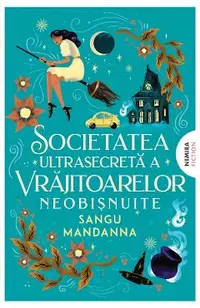 eBook Societatea ultrasecreta a vrajitoarelor neobisnuite