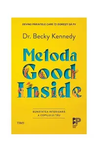 Metoda Good Inside - Paperback brosat - Dr. Becky Kennedy