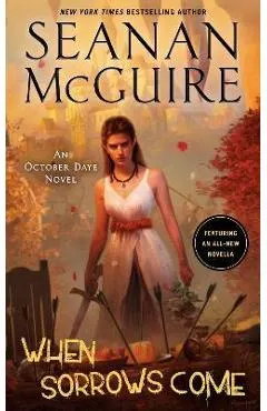 When Sorrows Come: An October Daye Novel