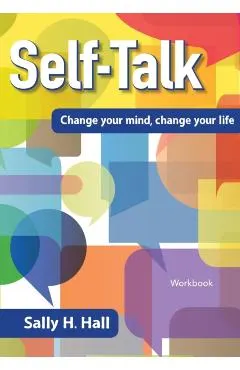 Self-Talk: Change your mind, change your life