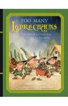 Too Many Leprechauns: Or How That Pot O' Gold Got to the End of the Rainbow