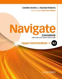 Navigate B2 Upper-intermediate Coursebook with DVD and Oxford Online Skills Program- REDUCERE 40%