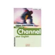 Channel your English Upper-Intermediate Teacher's book