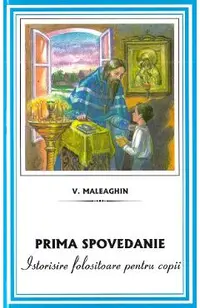 Prima spovedanie. Istorisire folositoare pentru copii