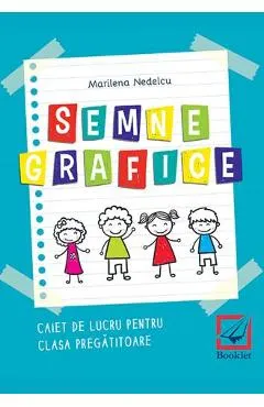Semne grafice. Caiet - Clasa pregatitoare